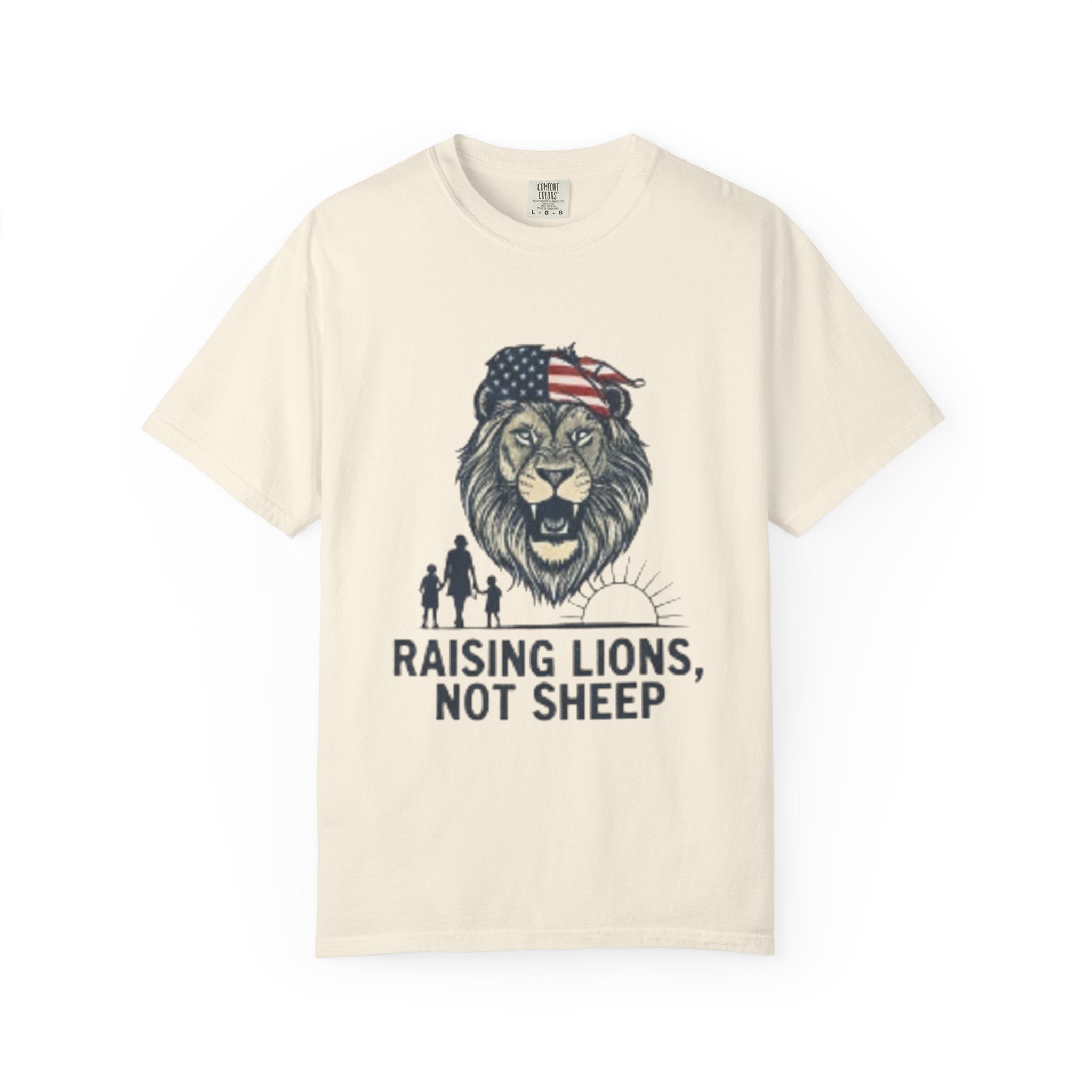 Raising Lions Not Sheep T-Shirt — Patriotic Lion Family Tee